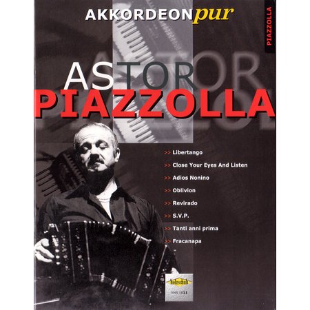 《アコーディオンのためのアストル・ピアソラ》 - 輸入楽譜（アコーディオン、シャンソン、クラシック、ヨーロッパ）の通販　【アンサンブル・ミュージック】