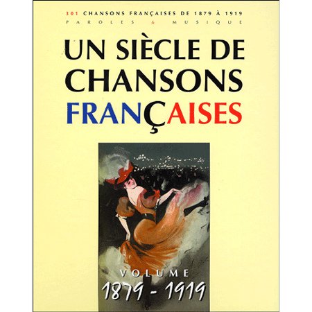 《フランスシャンソンの１世紀 1879- 1919》　楽譜 - 輸入楽譜（アコーディオン、シャンソン、クラシック、ヨーロッパ）の通販　 【アンサンブル・ミュージック】