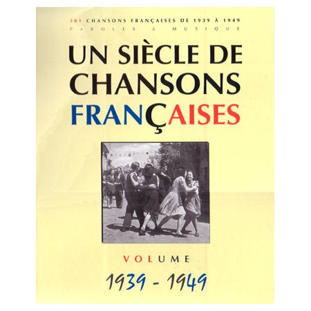 フランスシャンソンの１世紀 1939 - 1949》 楽譜 - 輸入楽譜