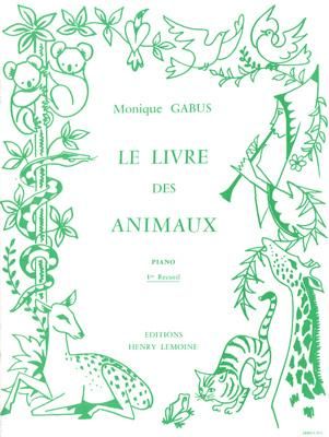 ガビュ，モニク　ピアノエチュード　《動物たちの本　第1集》 - 輸入楽譜（アコーディオン、シャンソン、クラシック、ヨーロッパ）の通販　 【アンサンブル・ミュージック】