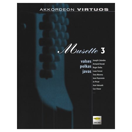 ミュゼット Vol.3 [ヴィルトゥオーゾ] - 輸入楽譜（アコーディオン、シャンソン、クラシック、ヨーロッパ）の通販 【アンサンブル・ミュージック】