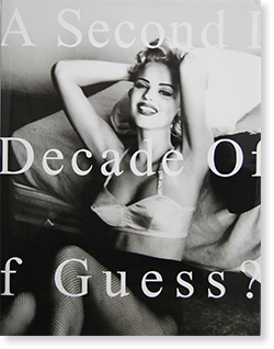 A SECOND DECADE OF GUESS IMAGES 1991 to 2001 Paul Marciano ポール 