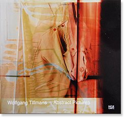 Abstract Pictures Wolfgang Tillmans ウォルフガング・ティルマンズ