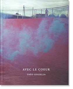 AVEC LE COEUR Theo Gosselin テオ・ゴセリン 写真集 署名本 signed