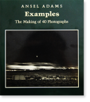 Examples: The Making of 40 Photographs ANSEL ADAMS 󥻥롦ॺ