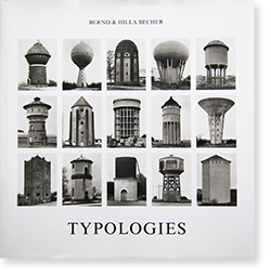 TYPOLOGIES Bernd & Hilla Becher タイポロジー ベルント & ヒラ