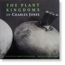 THE PLANT KINGDOMS of CHARLES JONES 㡼륺硼 ̿