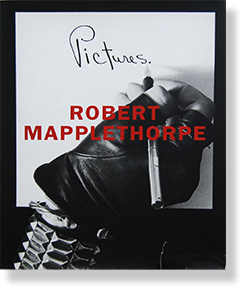 PICTURES. Robert Mapplethorpe ロバート・メイプルソープ 写真 PICTURES. Robert Mapplethorpe ロバート・メイプルソープ 写真