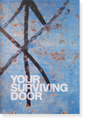 YOUR SURVIVING DOOR Taisuke Koyama ٲ ̿̾ sigend