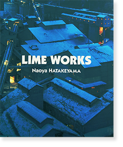 LIME WORKS First edition Naoya Hatakeyama ライム・ワークス 畠山 