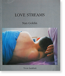 LOVE STREAMS Nan Goldin ナン・ゴールディン 写真集 - 古本買取 2手舎