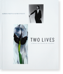 TWO LIVES: A Conversation in Paintings and Photographs GEORGIA O'KEEFFE & ALFRED STIEGLITZ