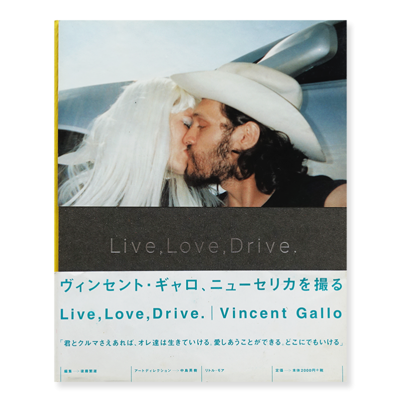 Live, Love, Drive. Photographs by VINCENT GALLO