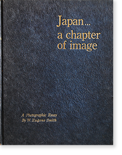 JAPAN... A CHAPTER OF IMAGE A Photographic Essay by W. Eugene