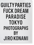 ŷ ϲϺ ̿ GUILTY PARTIES FUCK DREAM PARADISE TOKYO Jiro Konami WACKO MARIA