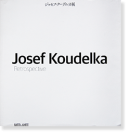 ジョセフ・クーデルカ展 JOSEF KOUDELKA RETROSPECTIVE　展覧会カタログ