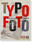 TYPO-FOTO/Elementaire Typografie in Nederland 1920-40 DICK MAAN, JOHN VAN DER REE