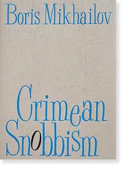 CRIMEAN SNOBBISM Boris Mikhailov ボリス・ミハイロフ 写真集 署名本 