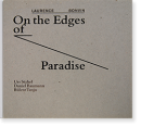 On the Edges of Paradise LAURENCE BONVIN 󥹡ܥ ̿