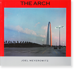 THE ARCH Joel Meyerowitz ジョエル・マイロウィッツ (ジョエル