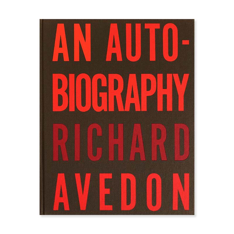 AN AUTOBIOGRAPHY by Richard Avedon<br>リチャード・アヴェドン