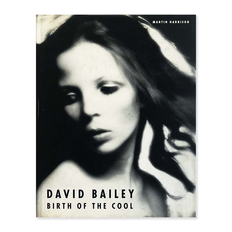 BIRTH OF THE COOL 1957-1969 by David Baileyデビット・ベイリー