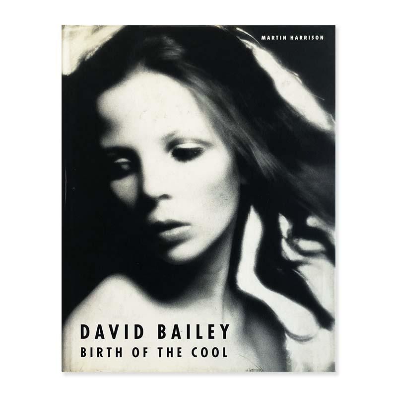 BIRTH OF THE COOL 1957-1969 by David Baileyデビット・ベイリー 