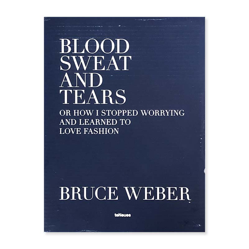 BLOOD SWEAT AND TEARS by Bruce Weberブルース・ウェーバー - 古本買取 2手舎/二手舎 nitesha 写真集  アートブック 美術書 建築