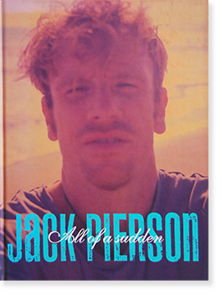 ALL OF A SUDDEN Jack Pierson ジャック・ピアソン 写真集 - 古本買取 ...