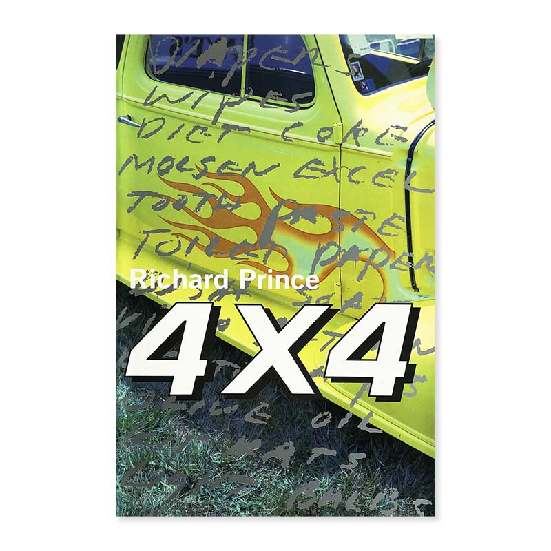 Richard Prince: 4×4 / FOUR BY FOURリチャード・プリンス - 古本買取