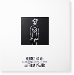 American Prayer by RICHARD PRINCE