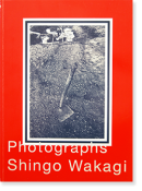 T ڿ ̿ T: Photographs SHINGO WAKAGI