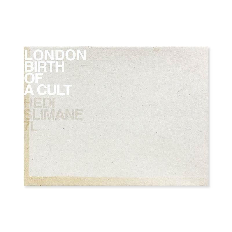 Hedi Slimane: LONDON BIRTH OF A CULTエディ・スリマン - 古本