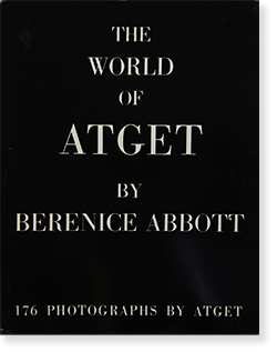 THE WORLD OF ATGET by Berenice Abbott アジェ ベレニス・アボット - 古本買取 2手舎/二手舎 nitesha  写真集 アートブック 美術書 建築