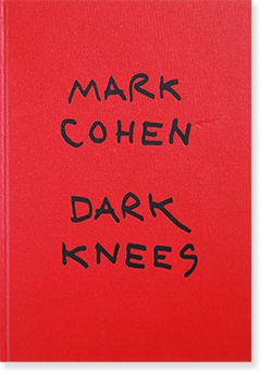 新品 絶版 レア Mark Cohen Dark Knees マークコーエン DARK KNEES Mark Cohen マーク・コーエン 写真集 - 古本買取 2手