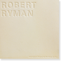 Сȡ饤ޥ ʡγ Ÿ񥫥 ROBERT RYMAN Exhibition Catalogue