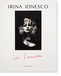 IRINA IONESCO: Les Immortelles イリナ・イオネスコ 写真集 - 古本