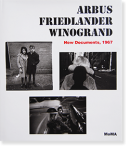 ARBUS FRIEDLANDER WINOGRAND: NEW DOCUMENTS, 1967 Х ե꡼ɥ Υ ˥塼ɥ 1967