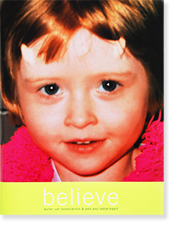 BELIEVE Walter Van Beirendonck & wild and lethal trach BELIEVE Walter Van Beirendonck & wild and lethal trach