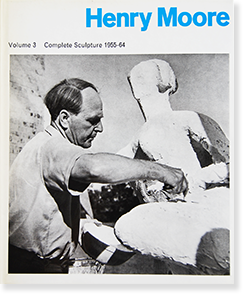 Henry Moore Volume 3 Complete Sculpture 1955-64 ヘンリー・ムーア