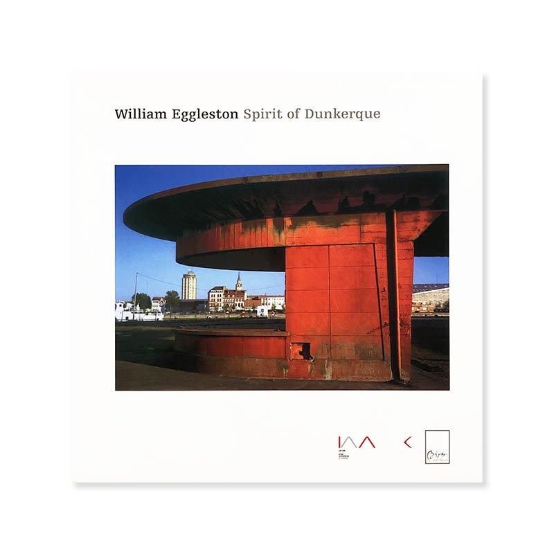 スーパーセール 半額タイムセール William Eggleston: Spirit of Dunkerqueウィリアム アート・デザイン・音楽