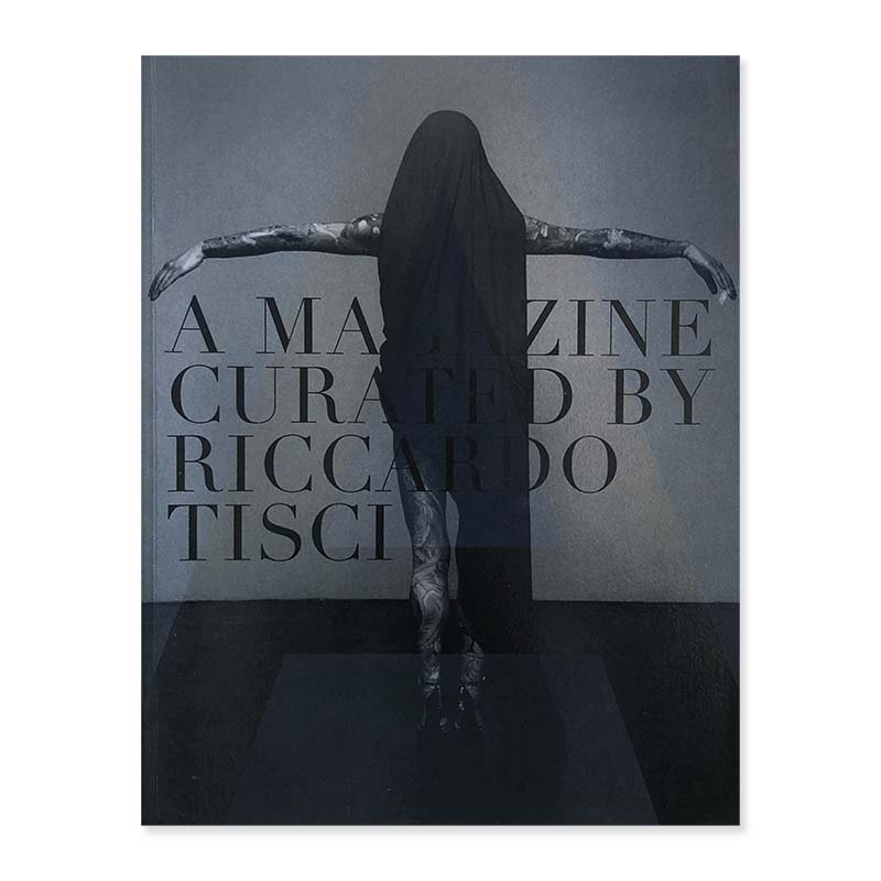 A MAGAZINE #8 Curated by RICCARDO TISCIリカルド・ティッシ - 古本