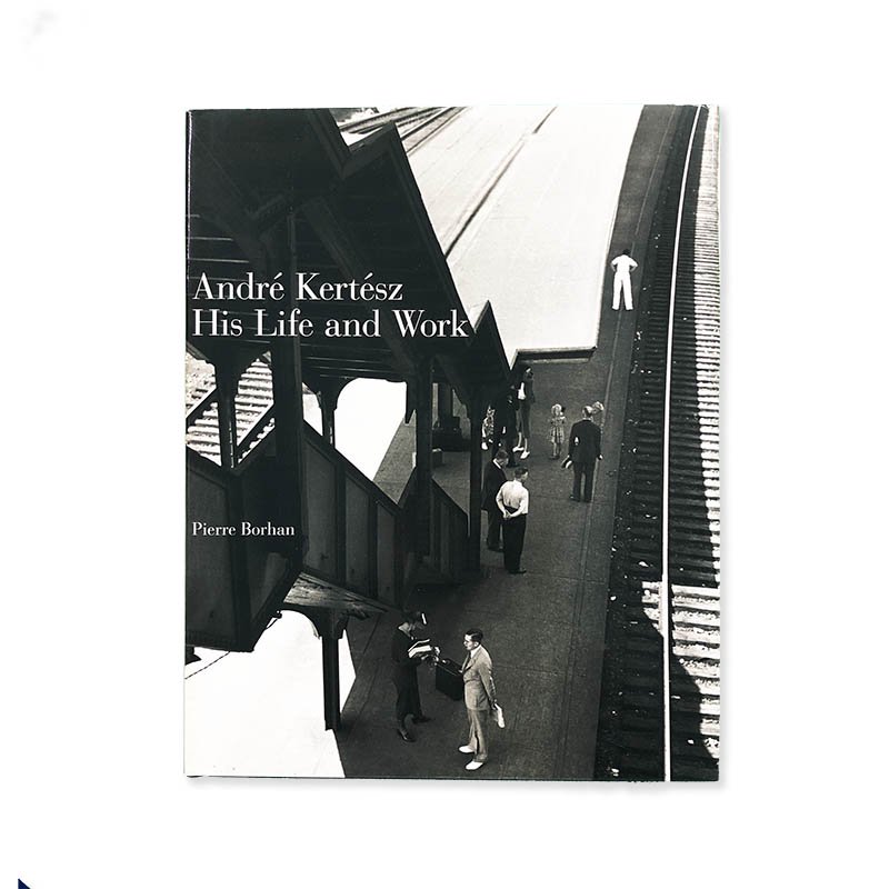 Andre Kertesz: His Life and Workアンドレ・ケルテス - 古本買取 2手舎/二手舎 nitesha 写真集 アートブック  美術書 建築