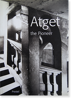 Eugene Atget the Pioneer Prestel Verlag　本文英文　ウジェーヌ・アジェ