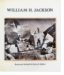 WILLIAM H. JACKSON Beaumont Newhall & Diana E. Edkins ꥢࡦإ꡼㥯 ̿