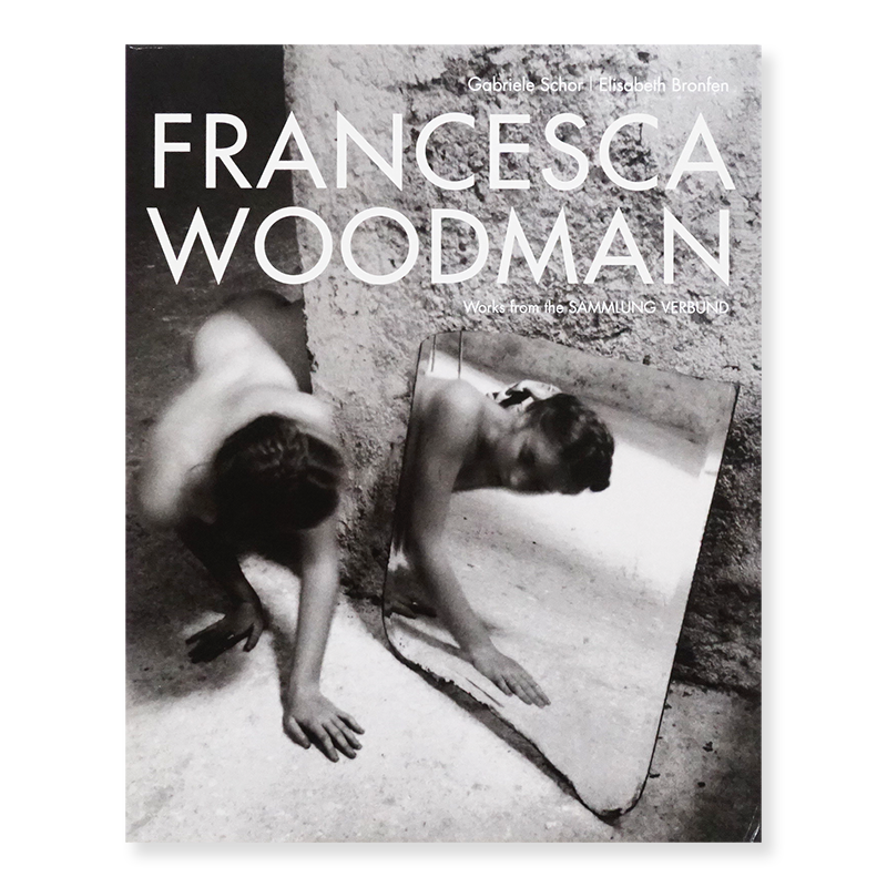 FRANCESCA WOODMAN Works from the SAMMLUNG VERBUND フランチェスカ