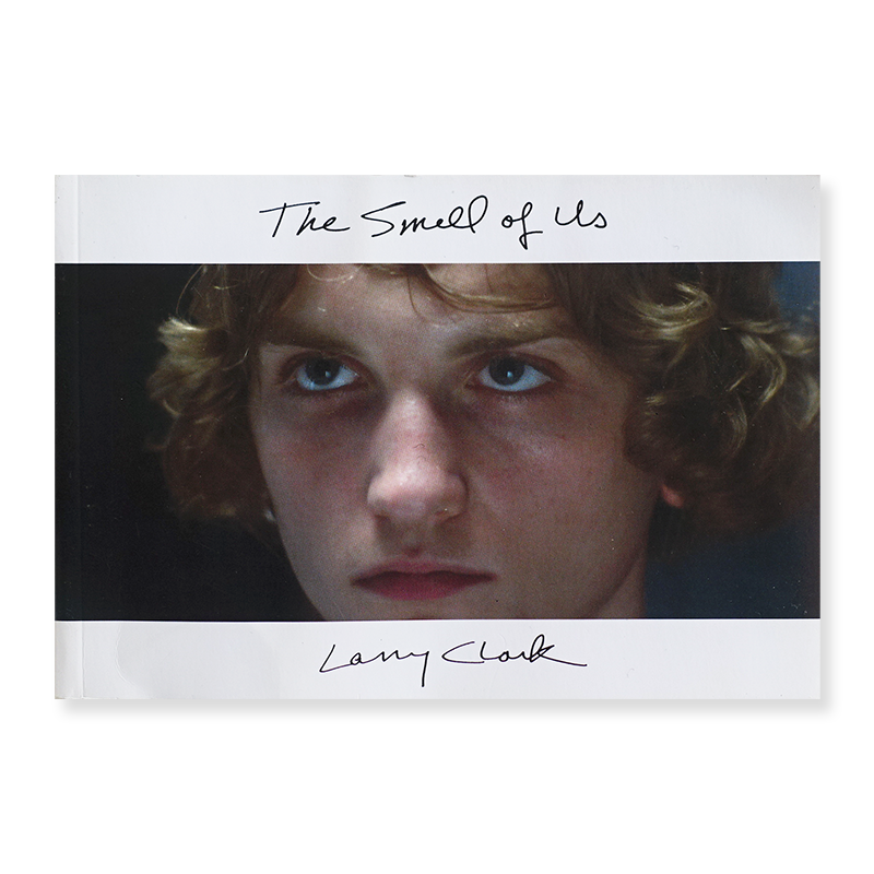 Larry Clark: The Smell of Us