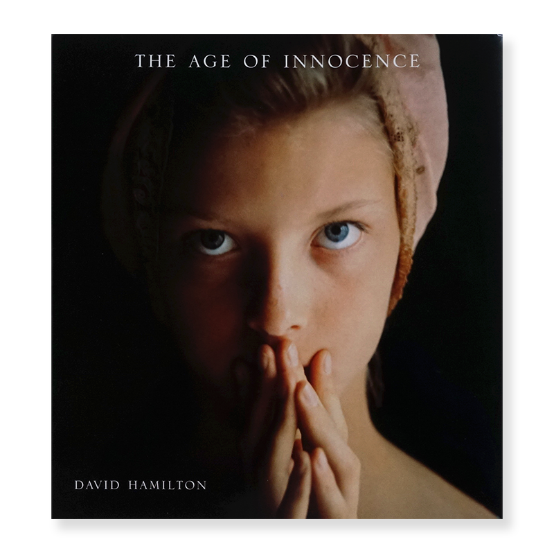 David Hamilton: THE AGE OF INNOCENCE.