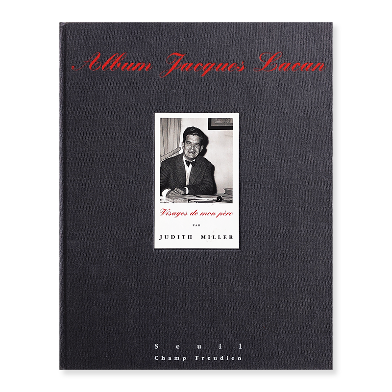 Album Jacques Lacan: Visages de mon pere JUDITH MILLER