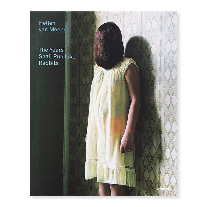 希少 Hellen Van Meene 写真集 ヘレンファンミーネ Hellen van Meene: The Years Shall Run Like Rabbits - 古本
